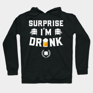 Surprise I'm Drunk Funny St Patricks Day Hoodie